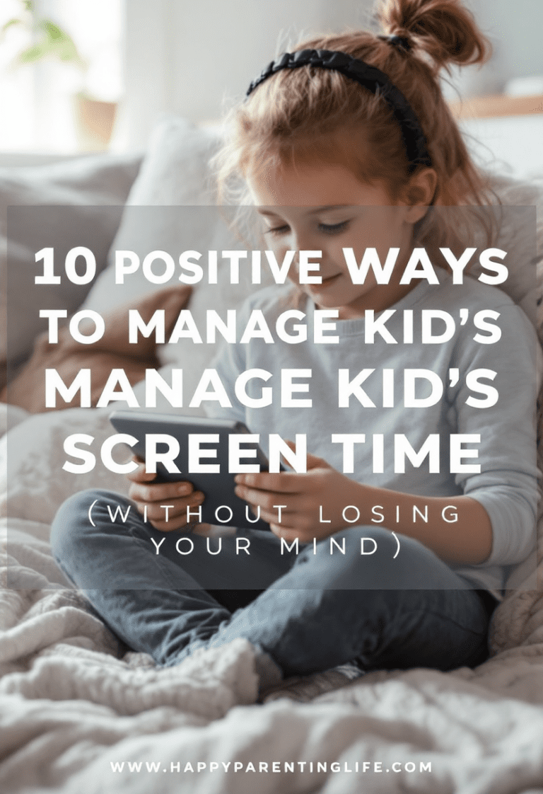 10 Positive Ways to Manage Kid’s Screen Time (Without Losing Your Mind)